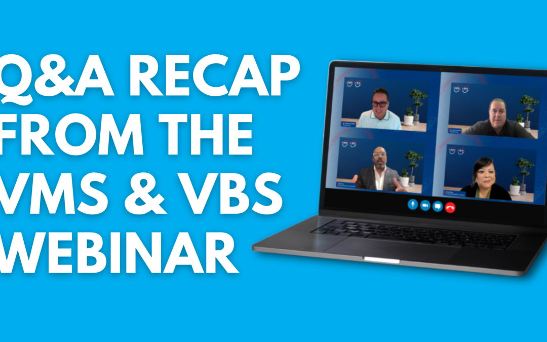 Q&A Recap from the VMS VBS Webinar