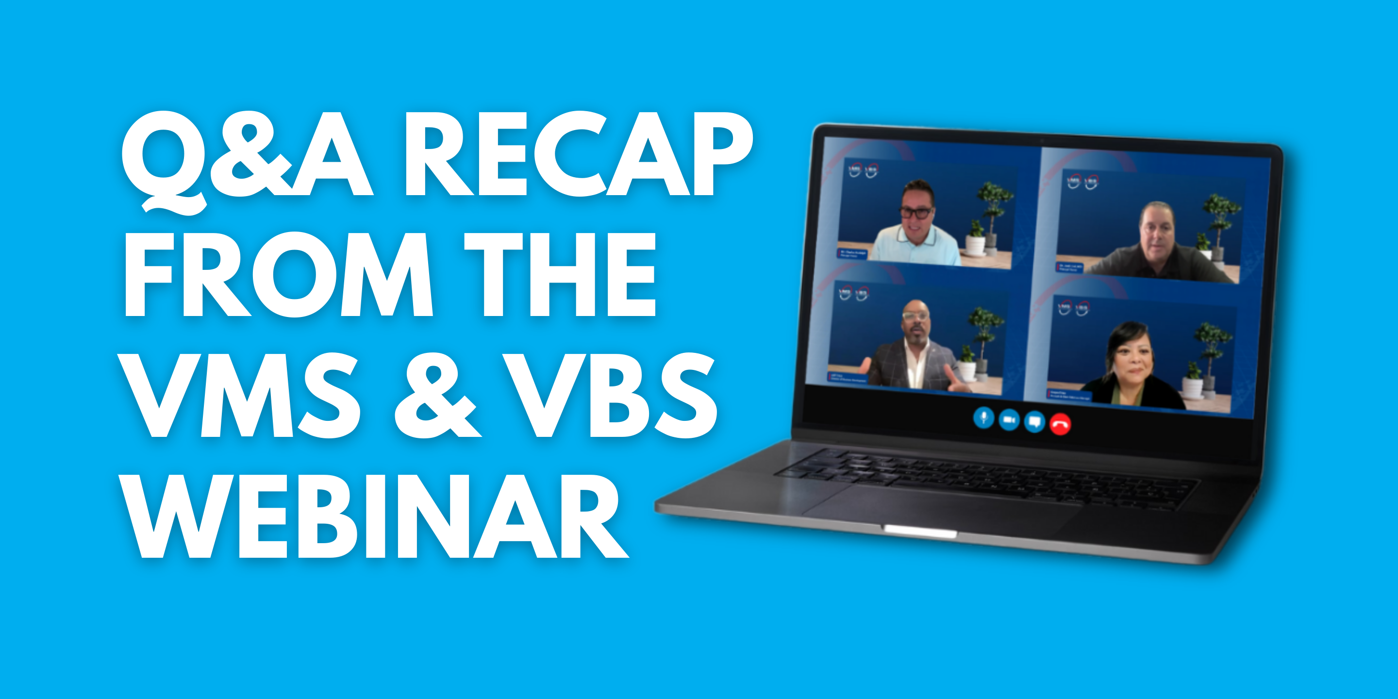 Q&A Recap from the VMS & VBS Webinar – A virtual panel discussion featuring industry experts from Virtual Medical Staffing (VMS) and Virtual Business Staffing (VBS), sharing key insights on remote staffing solutions and business growth strategies.